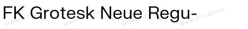 FK Grotesk Neue Regu字体转换